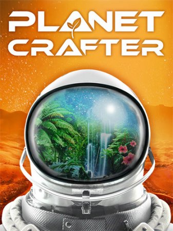 The Planet Crafter [v 1.0 + Multiplayer] (2024) PC | RePack от FitGirl