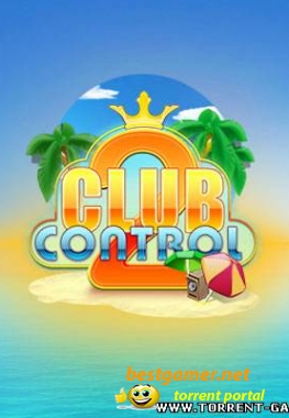 Клубные заморочки 2 / Club Control 2 (2010) PC