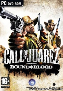 Call of Juarez - Bound in Blood (2009) PC | Repack