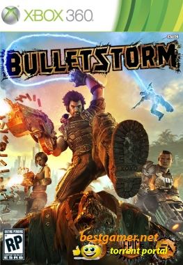 [Xbox 360] Bulletstorm [Region Free][RUS] (2011)