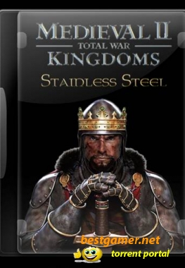 Medieval 2: Total War Kingdoms 1.5 + Stainless Steel 6.4 (2009/2011) (SEGA/SS Team) (RUS) [Repack 3xDVD5]