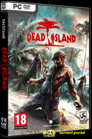Остров мёртвых / Dead Island (2011) (RUS/ENG) [RePack  Версия 1.3.0 ]