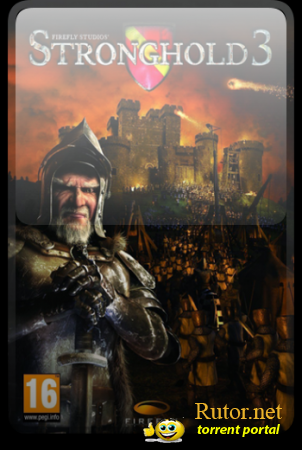 Stronghold 3 (7sixty / 1С-СофтКлаб) (RUS/ENG) [Lossless Repack]