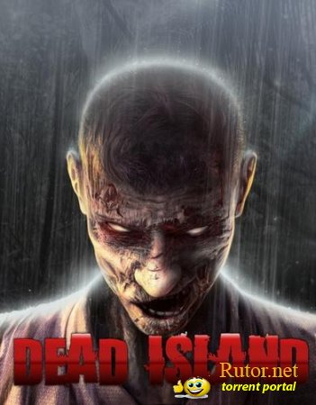 Dead Island. DLC: Bloodbath Arena, Disembowel (2011) PC | Repack