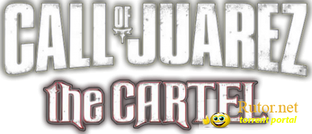 CALL OF JUAREZ: THE CARTEL (MULTI9) [REPACK] ОТ R.G. МЕХАНИКИ