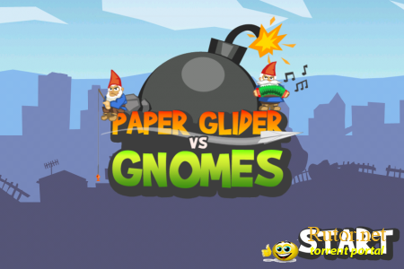 PAPER GLIDER VS. GNOMES