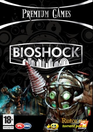 BioShock v.1.1 (2007/PC/RePack/Rus) by R.G. Shift