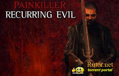 Painkiller: Recurring Evil (2012) PC