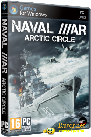 Naval War: Arctic Circle (2012/RUS) [R] RG Virtus