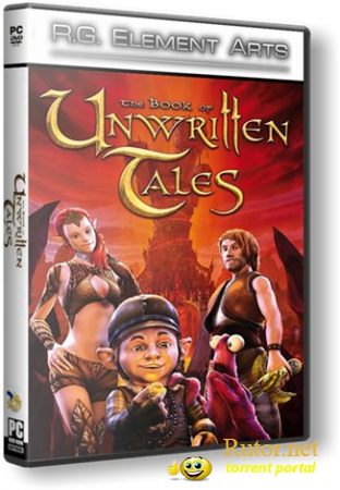 Книга Ненаписанных Историй / The Book Of Unwritten Tales (2012) PC | RePack от R.G. Element Arts