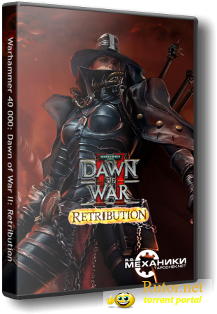 Warhammer 40.000: Dawn of War II: Retribution (RUS|ENG) [RePack] от R.G. Механики