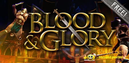 BLOOD & GLORY [2011, ENG]