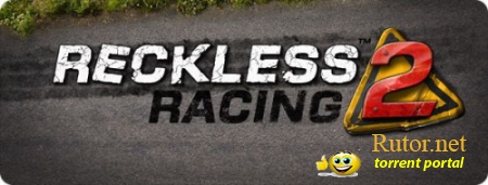[iPhone, iPod, iPad] Reckless Racing 2 (v1.0) [Racing, iOS 3.2, ENG]