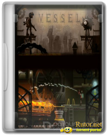 Vessel (2012) PC | RePack от VANSIK
