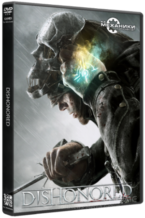 Dishonored (2012) PC | RePack от R.G. Механики