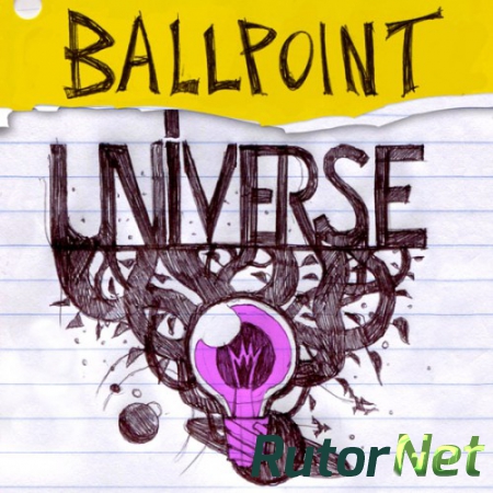 Ballpoint Universe (2013/PC/RePack/Eng) by VACE