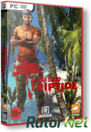 Dead Island: Riptide [v.1.4.1 + 1 DLC] [RUS/ENG] (2013) PC | Repack от Audioslave