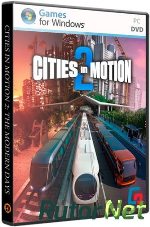 Cities in Motion 2: The Modern Days [v.1.2.2] (2013) PC | RePack от R.G. Catalyst