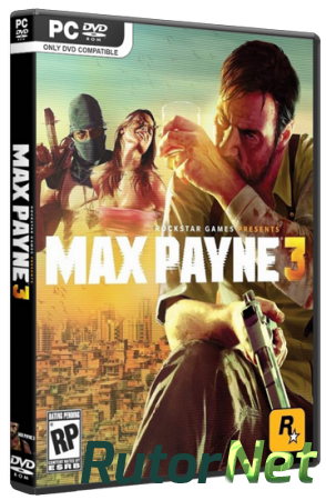 Max Payne 3 [v 1.0.0.114] (2012) PC | RePack от R.G. Repacker's