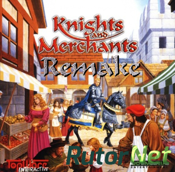 Knights and Merchants: Remake (2012) PC | RePack от Tolyak26