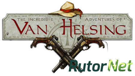 Van Helsing. Новая история / The Incredible Adventures of Van Helsing [v 1.1.11b] (2013) PC | Патч