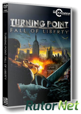 Turning Point - Fall of Liberty [RePack] [RUS / RUS] (2008)