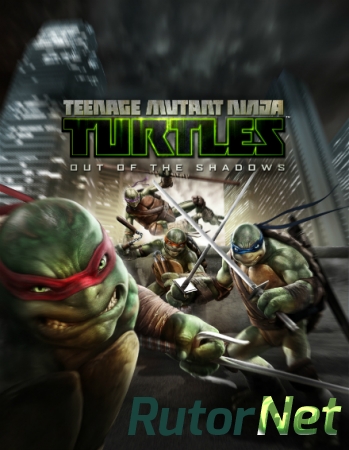 Teenage Mutant Ninja Turtles: Out of the Shadows (Activision) (ENG) [Repack] от R.G. Catalyst