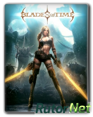 Blades of Time: Limited Edition (2012) PC | Steam-Rip