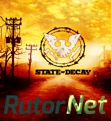 State of Decay [Update 8] (2013) PC | Beta