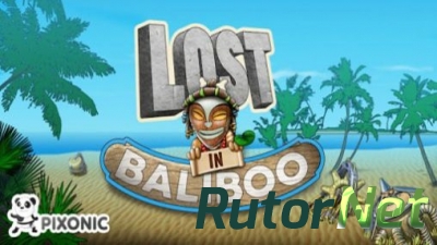 Затерянный в Балибу / Lost in Baliboo (2013) Android