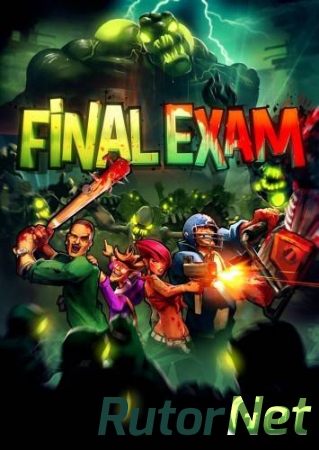 Final Exam [2013]| PC RePack by Let'sРlay