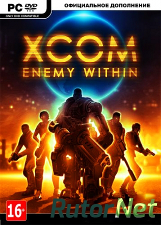 XCOM: Enemy Within [v.1.0.0.55175 + 5DLC] (2013) PC | Steam-Rip от R.G. Origins