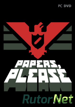 Papers, Please [v 1.1.63] (2013) PC | RePack от R.G. ILITA