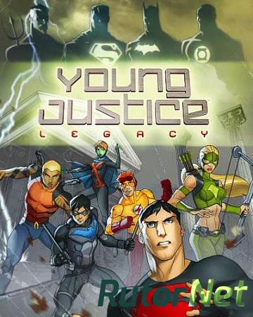 Young Justice: Legacy [2013] | PC RePack by Let'sРlay