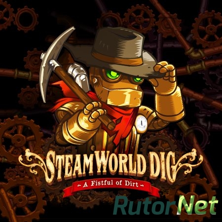 SteamWorld Dig [v.1.08] (2013) PC | RePack