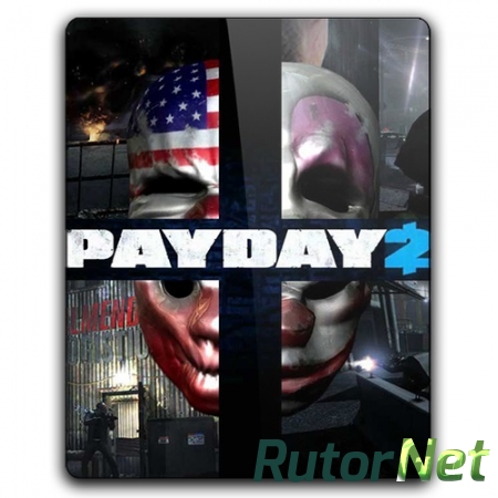 PAYDAY 2 [2013] | PC RePack