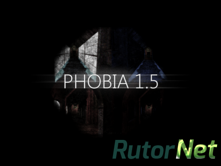 Phobia: The Fear of the Darkness [2014/Eng] | PC
