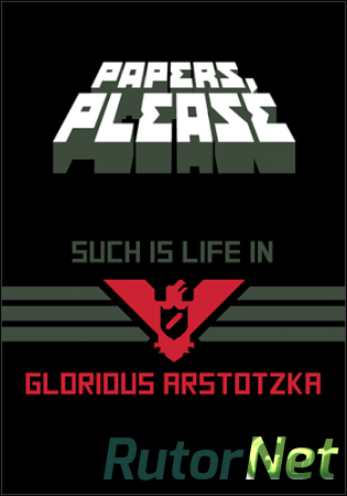 Papers, Please [v 1.1.62] (2013) PC