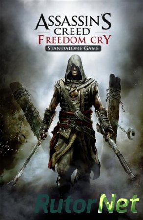 Assassin's Creed: Freedom Cry [Standalone Game]  [RUS|Multi15 / RUS|Multi8] (2014)
