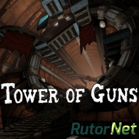 Tower Of Guns (2014/Eng) | PC RePack by Deefra6