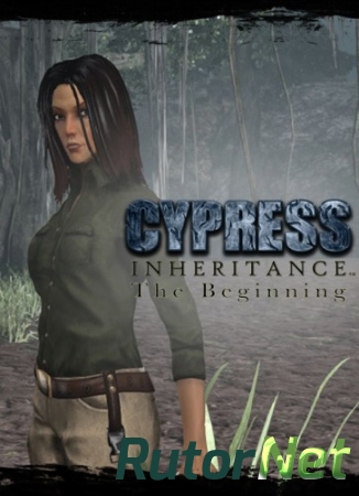 Cypress Inheritance: The Beginning [ENG] (2014)