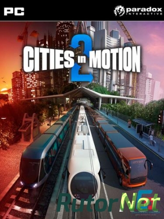 Cities in Motion 2: The Modern Days + 8DLC [RePack] [RUS / ENG] (2013) (1.5.0)