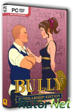 Bully: Scholarship Edition (2008) PC | Steam-Rip от Brick