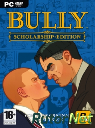 Bully: Scholarship Edition [Steam-Rip] [RUS / ENG / MULTI7] (2008)