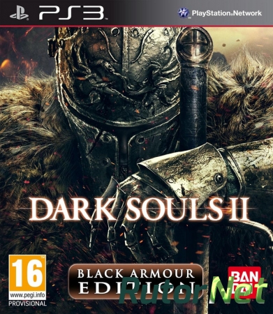 [PS3] Dark Souls II: Black Armour Edition [EUR/RUS]