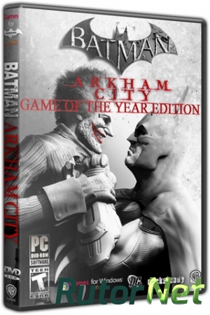 Batman: Arkham City - Game of the Year Edition (2012) PC | RePack от z10yded