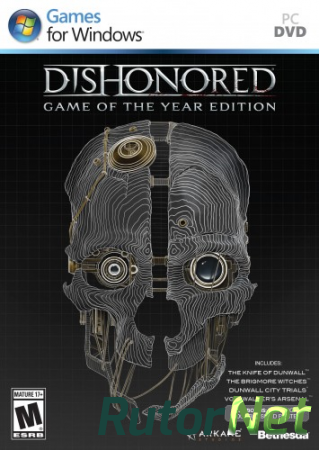Dishonored The GOTY Edition [RUS/Multi5/ENG] (v1.4.0/dlc) (2012)