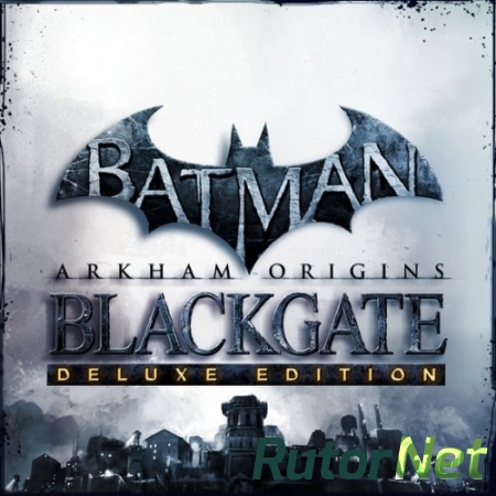 Batman: Arkham Origins Blackgate - Deluxe Edition [RePack от R.G.Games] [RUS/Multi6] (2014)