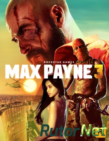 Max Payne 3 [RePack от R.G Механики] [RUS / ENG] (2012)