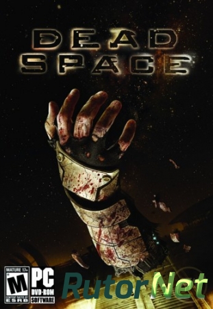Dead Space [Repack от R.M.Vaseline] [Rus/Eng/Multi5] (2008) (v1.0.22)